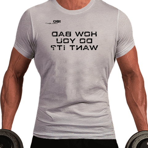 How Bad Do you Want It!