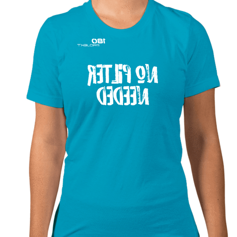 No Filter Needed-Selfie Shirt